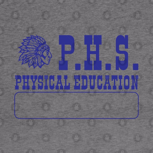 Preston Senior High School PHS Physical Education by tvshirts